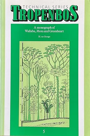 A monograph of Wallaba, Mora and Greenheart [Eperua, Mora, Ocatea rodiaei]