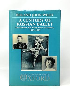 A Century of Russian Ballet: Documents and Accounts, 1810-1910