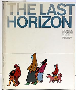 The Last Horizon: Painting & Stories of an Artist's Life in the North (Contains some of the artis...