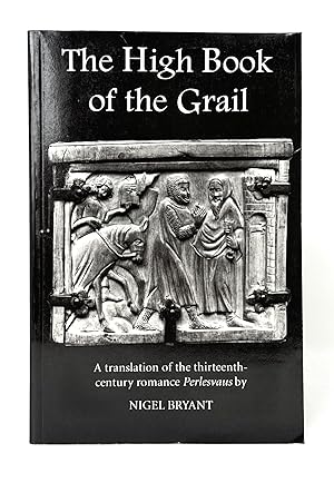 The High Book of the Grail: A translation of the thirteenth-century romance of Perlesvaus