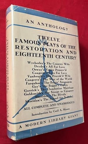 Twelve Famous Plays of the Restoration and the Eighteenth Century: An Anthology