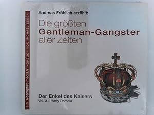 Die größten Gentleman-Gangster aller Zeiten: Vol. 3 Harry Domela.