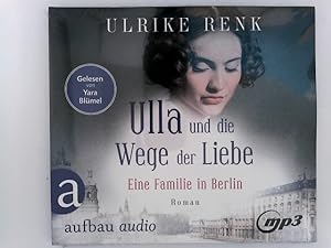 Ulla und die Wege der Liebe: Eine Familie in Berlin (Die große Berlin-Familiensaga, Band 3) MP3