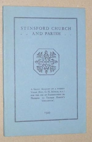 Stinsford Church and Parish : a short account by a former vicar . for the use of parishoners or p...
