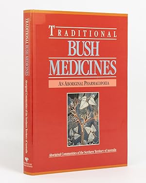 Traditional Bush Medicines. An Aboriginal Pharmacopoeia [by] Aboriginal Communities of the Northe...