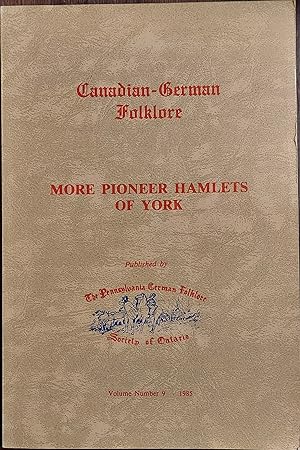 Canadian-German Folklore: More Pioneer Hamlets of York (Volume 9)