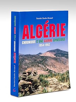 Algérie. Chronique d'une guerre amnésique 1954-1962 [Livre dédicacé par l'auteur ]