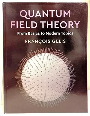 Quantum field theory from basics to modern topics.