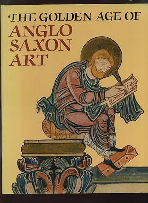 The Golden Age of Anglo-Saxon Art 966-1066