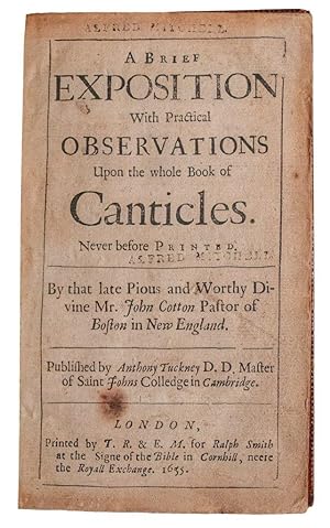 A Brief Exposition with Practical Observations Upon the whole Book of Canticles.