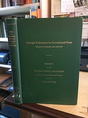 Report of the International Commission To Inquire into the Causes and Conduct of the Balkan Wars