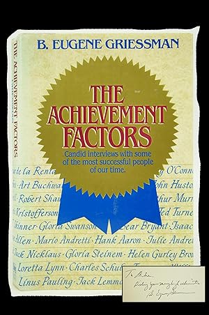 The Achievement Factors - Candid Interviews With Some of the Most Successful People of Our Time (...