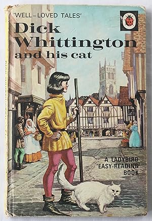 Dick Whittington and his cat : 'Well-Loved Tales' (A Ladybird 'Easy-Reading' Book)