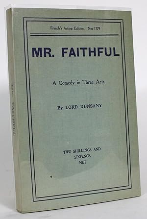 Mr. Faithful: A Comedy in Three Acts