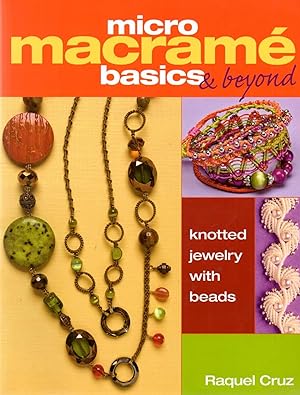 Micro Macramé Basics & Beyond: Knotted Jewelry with Beads