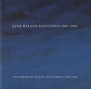 Jane Wilson Paintings: 1985-1995
