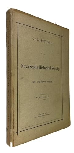 Collections of the Nova Scotia Historical Society, for the years 1896-98. Vol. X [in the series]