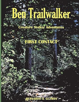 Ben Trailwalker - Creature Seeker Adventures: First Contact