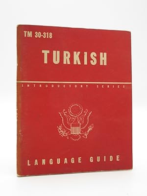 Turkish: A Guide to the Spoken Language (TM 30-318)