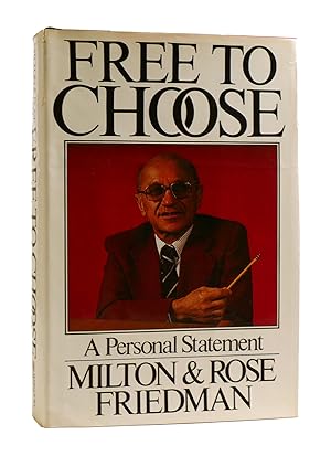 FREE TO CHOOSE : A Personal Statement