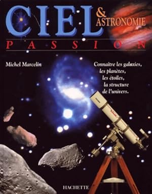 Ciel et astronomie passion - Michel Marcelin