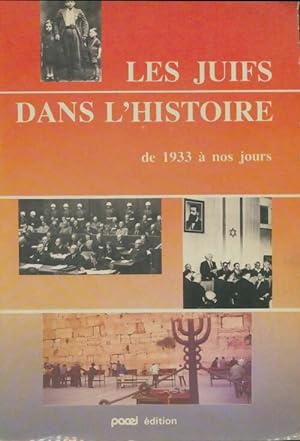 Les juifs dans l'histoire de 1933 ? nos jours - Collectif