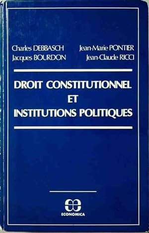 Droit constitutionnel et institutions politiques - Charles Debbasch