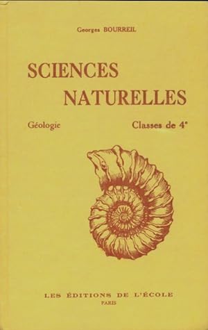 Sciences naturelles g?ologie 4e - Georges Bourreil