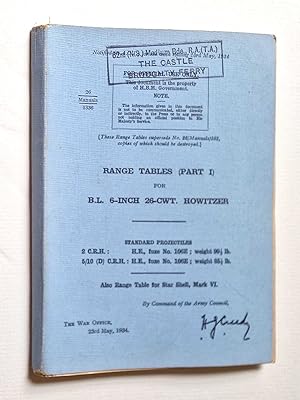 Range Tables (Part 1) for B.L. 6-Inch 25-Cwt. Howitzer (1934)