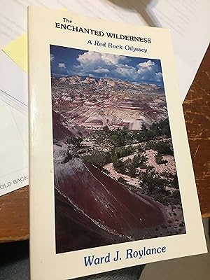 The enchanted wilderness: A red rock odyssey