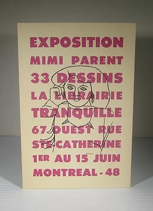 Exposition Mimi Parent. 33 Dessins. 1er au 15 juin. Montréal, Librairie Tranquille