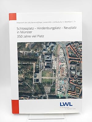 Schlossplatz - Hindenburgplatz - Neuplatz in Münster 350 Jahre viel Platz (Arbeitsheft der LWL-De...