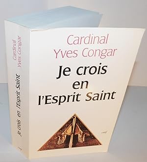 JE CROIS EN L’ESPRIT SAINT (intégral des 3 volumes en un seul, 1995, impression 1997)