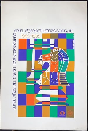 Veinte años del Cartel Puertorriqueño en el Ajedrez Internacional. 1965-1985 [screenprint poster]