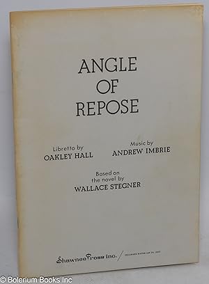 Angle of repose; an opera in three acts based on the novel