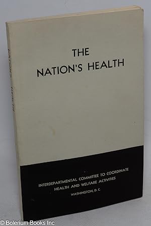The Nation's Health. Discussion at the National Health Conference, July 18, 19, 20, 1938, Washing...