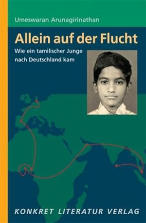 Allein auf der Flucht : Wie ein tamilischer Junge nach Deutschland kam