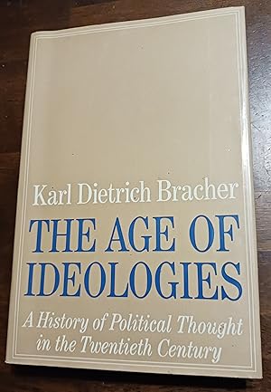 The Age of Ideologies: A History of Political Thought in the Twentieth Century