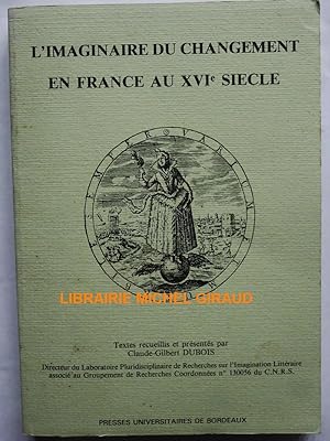 L'Imaginaire du changement en France au XVIe siècle