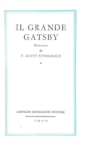 Il grande Gatsby.Milano, Arnoldo Mondadori editore, 1950 (Agosto).