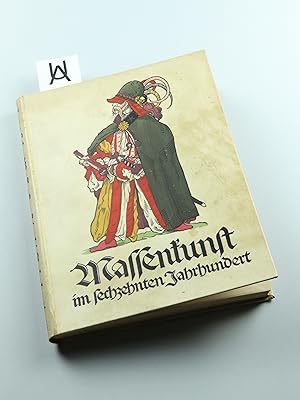 Massenkunst im 16. [sechzehnten] Jahrhundert. Flugblätter aus der Sammlung Wickiana.