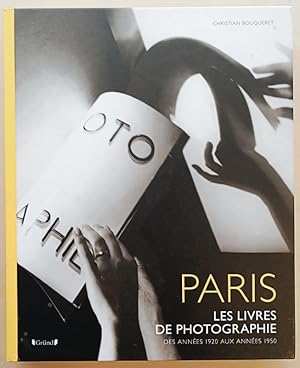 Paris. Les livres de photographie des années 1920 aux années 1950.