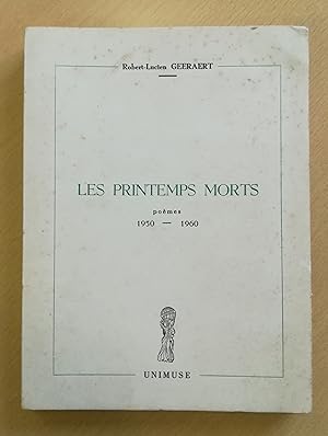Les printemps morts, poèmes (1950-1960)