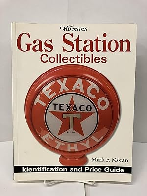 Warmans Gas Station Collectibles: Identification And Price Guide