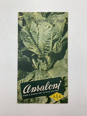 Ansaloni. Catalogo primavera 1949. Piante, sementi, bulbi