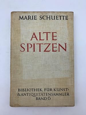 Alte Spitzen (Nadel- und Kloppelspitzen). Ein Handbuch fur Sammler und Liebhaber
