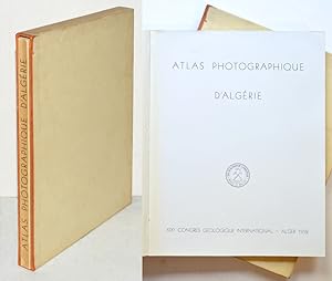 ATLAS PHOTOGRAPHIQUE D'ALGÉRIE, XIXe Congrès géologique international 1952.