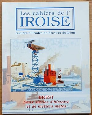 Les cahiers de l'Iroise n°202 de mai-août 2005 : Brest, deux siècles d'histoire et de métiers mêlés