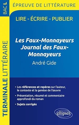 Les Faux-Monnayeurs / Journal des Faux-Monnayeurs Gide. BAC L 2017. Terminale littéraire