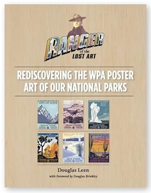 Ranger of Lost Art: Rediscovering the WPA Poster Art of Our National Parks
